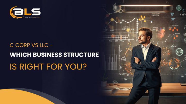 C Corp vs LLC Which Business Structure is Right for You